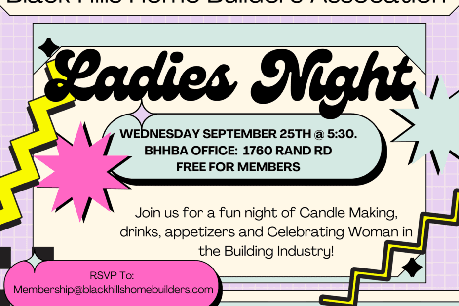 Black Hills Home Builders Association ladies night wednesday september 25th at 5:30pm